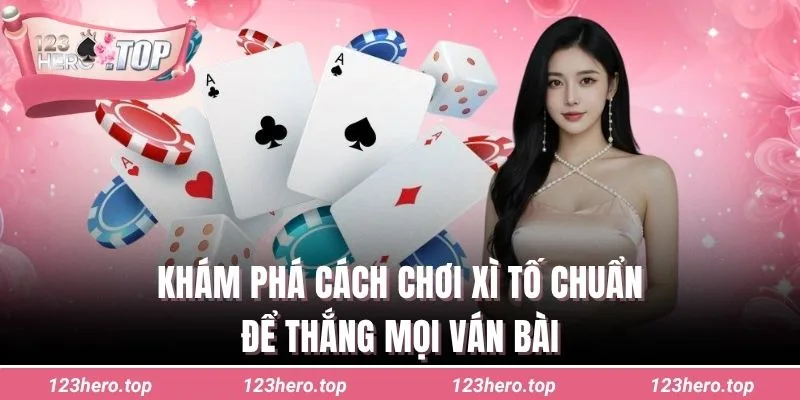 Cách chơi xì tố