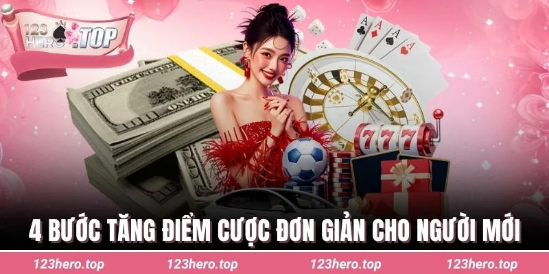 4 bước tăng điểm cược đơn giản cho người mới