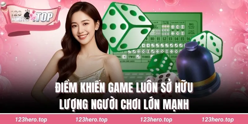 Điểm khiến game luôn sở hữu lượng người chơi lớn mạnh